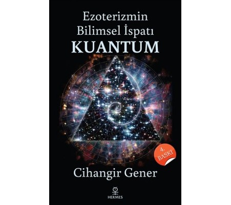 Ezoterizmin Bilimsel İspatı Kuantum Ezoterizmin Bilimsel İspatı Kuantum
