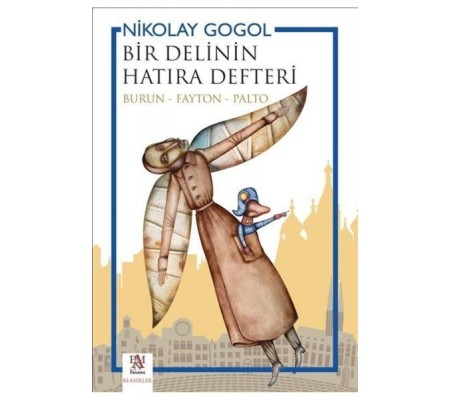 Bir Delinin Hatıra Defteri (Burun - Fayton - Palto) Bir Delinin Hatıra Defteri (Burun - Fayton - Palto)