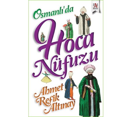Osmanlı'da Hoca Nüfuzu Osmanlı'da Hoca Nüfuzu
