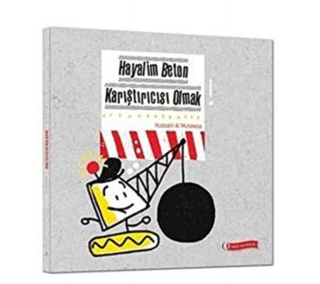 Hayalim Beton Karıştırıcısı Olmak Hayalim Beton Karıştırıcısı Olmak