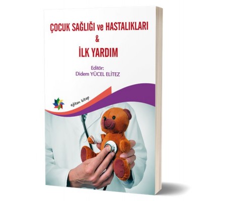 Çocuk Sağlığı ve Hastalıkları & İlk Yardım