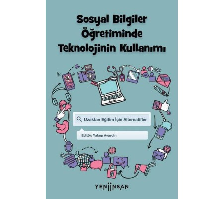 Sosyal Bilgiler Öğretiminde Teknolojinin Kullanımı Sosyal Bilgiler Öğretiminde Teknolojinin Kullanımı