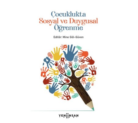 Çocuklukta Sosyal ve Duygusal Öğrenme Çocuklukta Sosyal ve Duygusal Öğrenme