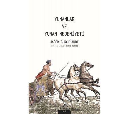 Yunanlar ve Yunan Medeniyeti Yunanlar ve Yunan Medeniyeti