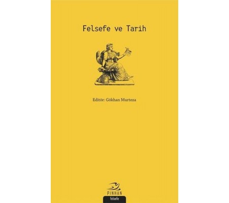 Felsefe ve Tarih Felsefe ve Tarih