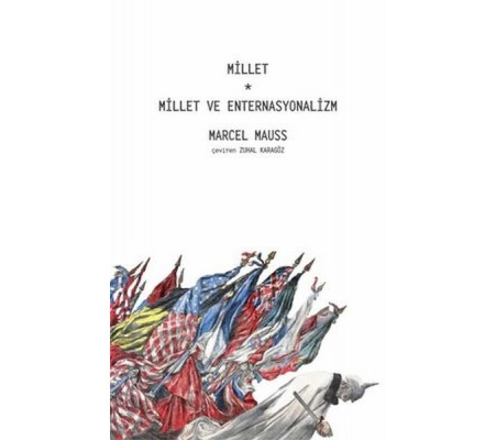Millet - Millet ve Enternasyonalizm Millet - Millet ve Enternasyonalizm