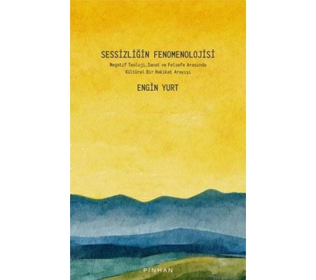 Sessizliğin Fenomenolojisi Sessizliğin Fenomenolojisi