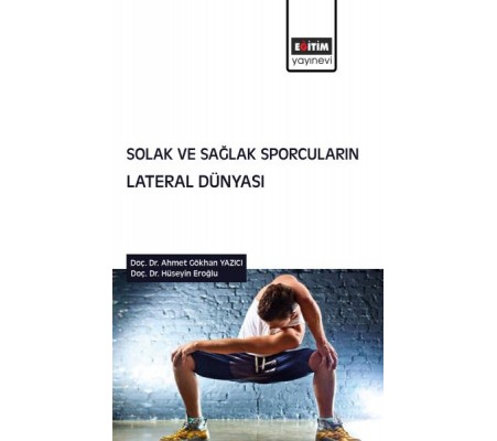 Solak ve Sağlak Sporcuların Lateral Dünyası Solak ve Sağlak Sporcuların Lateral Dünyası