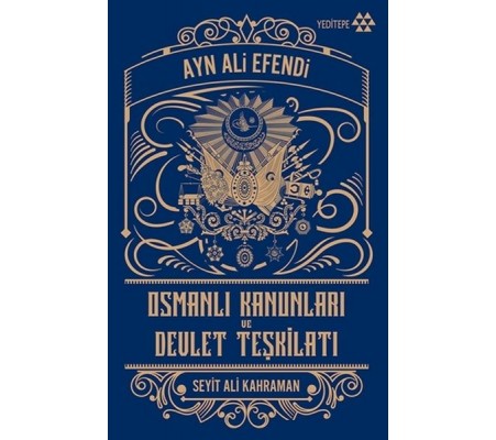 Osmanlı Kanunları ve Devlet Teşkilatı Osmanlı Kanunları ve Devlet Teşkilatı