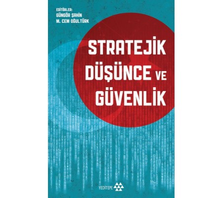Stratejik Düşünce ve Güvenlik Stratejik Düşünce ve Güvenlik