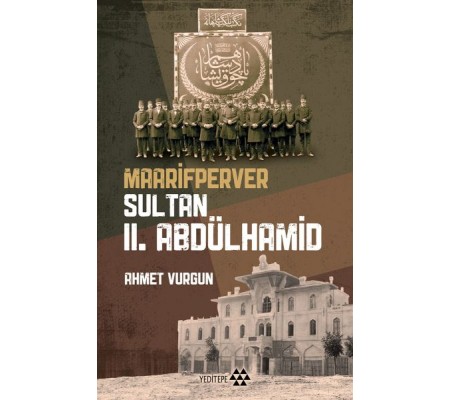 Maarifperver Sultan 2.Abdülhamit Maarifperver Sultan 2.Abdülhamit