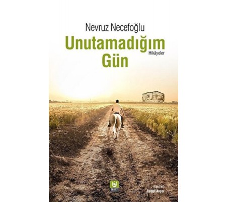 Unutamadığım Gün Unutamadığım Gün