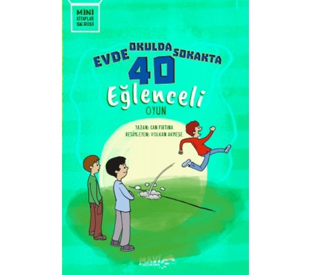 Evde Okulda Sokakta 40 Eğlenceli Oyun Evde Okulda Sokakta 40 Eğlenceli Oyun