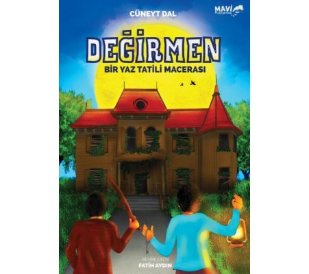 Değirmen - Bir Yaz Tatili Macerası Değirmen - Bir Yaz Tatili Macerası