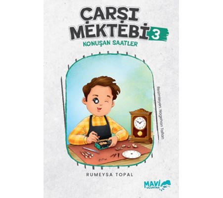 Çarşı Mektebi 3 Konuşan Saatler Çarşı Mektebi 3 Konuşan Saatler
