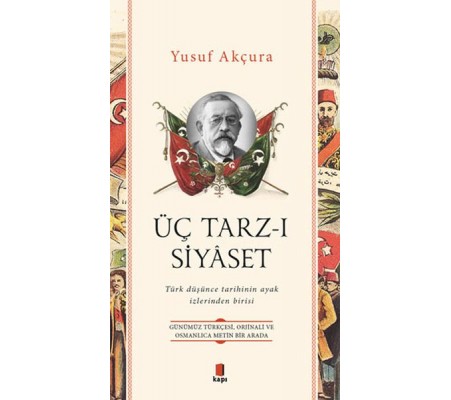 Üç Tarz-ı Siyâset Üç Tarz-ı Siyâset