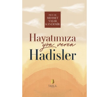 Hayatımıza Yön Veren Hadisler