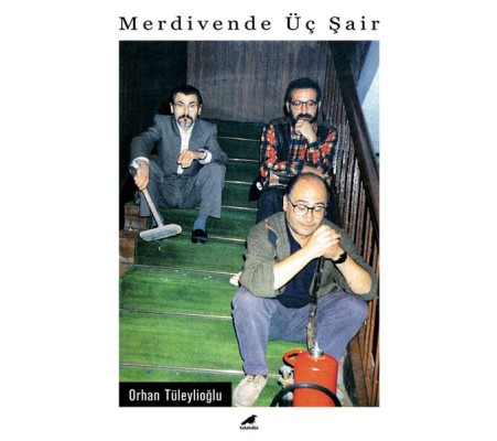 Merdivende Üç Şair