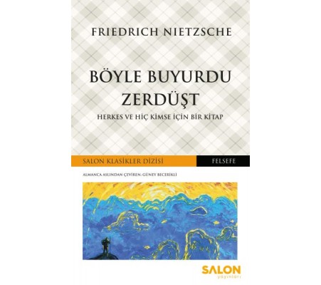 Böyle Buyurdu Zerdüşt - Herkes ve Hiç Kimse İçin Bir Kitap