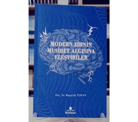 Modern Zihnin Musibet Algısına Eleştiriler Modern Zihnin Musibet Algısına Eleştiriler