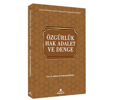 Özgürlük Hak Adalet ve Denge Özgürlük Hak Adalet ve Denge