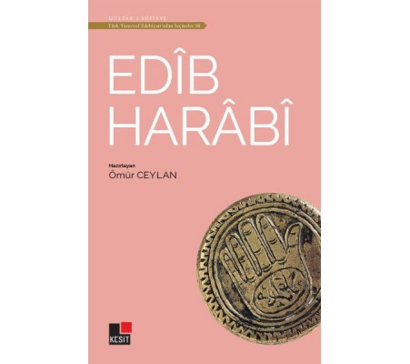 Edib Harabi - Türk Tasavvuf Edebiyatı'ndan Seçmeler 10 Edib Harabi - Türk Tasavvuf Edebiyatı'ndan Seçmeler 10