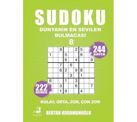 Sudoku - Dünyanın En Sevilen Bulmacası 8 - Kolay Orta Zor Çok Zor Sudoku - Dünyanın En Sevilen Bulmacası 8 - Kolay Orta Zor Çok Zor