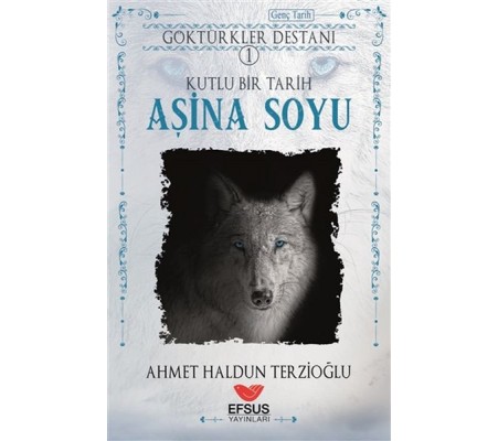 Aşina Soyu - Göktürkler Destanı 1