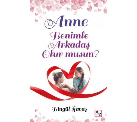 Anne Benimle Arkadaş Olur musun? Anne Benimle Arkadaş Olur musun?