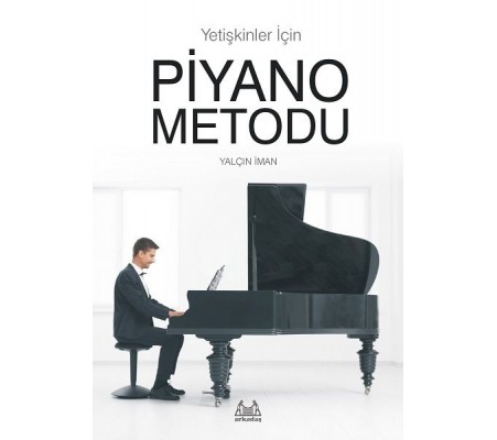 Yetişkinler İçin Piyano Metodu Yetişkinler İçin Piyano Metodu
