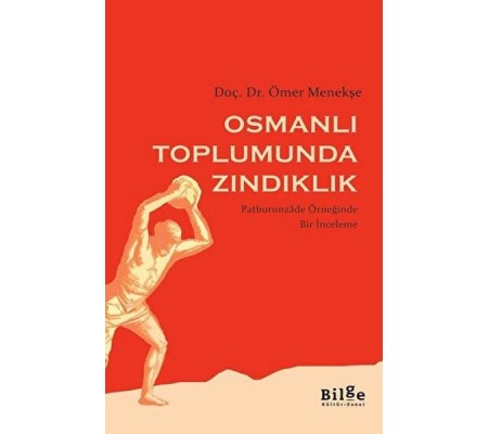 Osmanlı Toplumunda Zındıklık Osmanlı Toplumunda Zındıklık