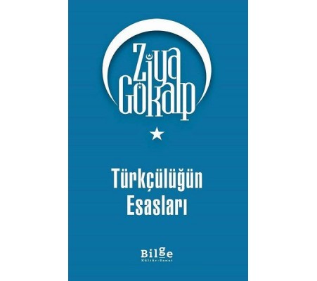 Türkçülüğün Esasları Türkçülüğün Esasları