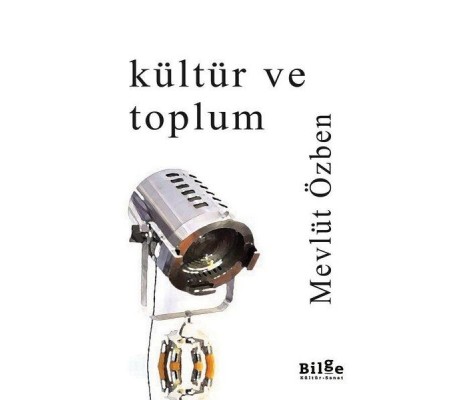 Kültür ve Toplum Kültür ve Toplum