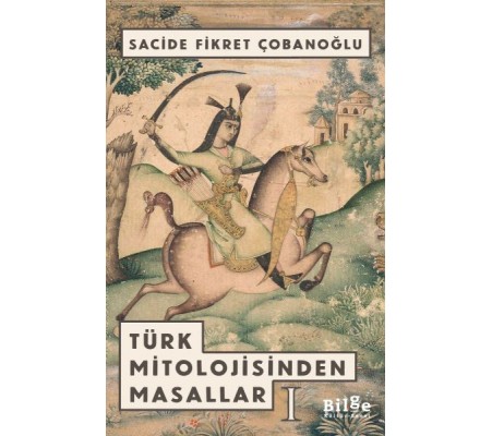 Türk Mitolojisinden Masallar 1 Türk Mitolojisinden Masallar 1