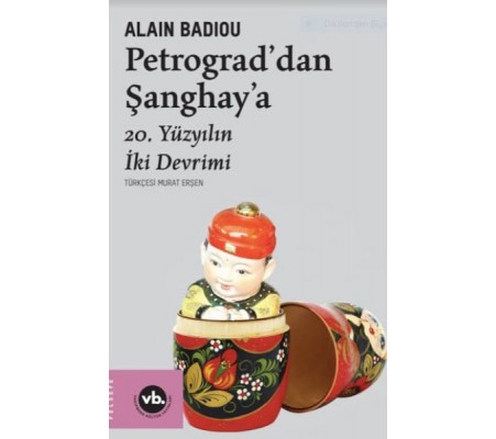 Petrograddan Şanghaya - 20. Yüzyılın İki Devrimi Petrograddan Şanghaya - 20. Yüzyılın İki Devrimi