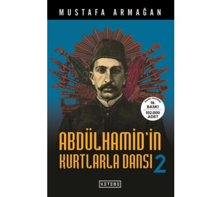 Abdülhamid'in Kurtlarla Dansı 2 Abdülhamid'in Kurtlarla Dansı 2