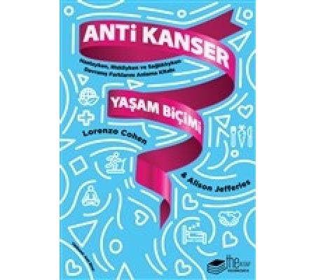 Anti Kanser Yaşam Biçimi Anti Kanser Yaşam Biçimi