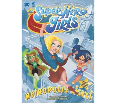 Super Hero Girls - Metropolis Lisesi Super Hero Girls - Metropolis Lisesi