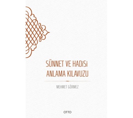 Sünnet ve Hadisi Anlama Kılavuzu - Ciltsiz