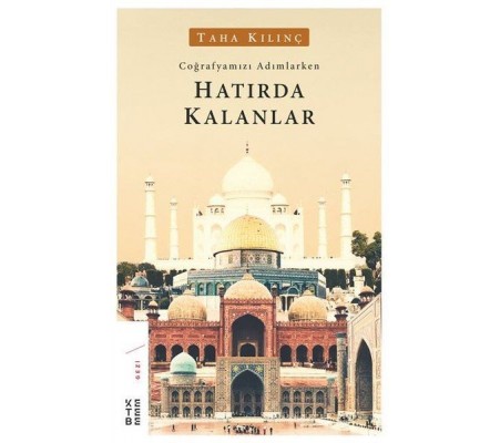 Coğrafyamızı Adımlarken Hatırda Kalanlar Coğrafyamızı Adımlarken Hatırda Kalanlar