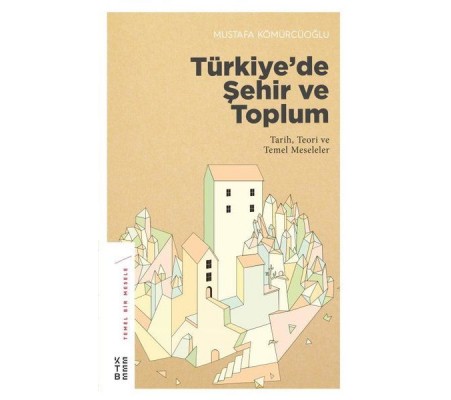 Türkiye’de Şehir ve Toplum Türkiye’de Şehir ve Toplum