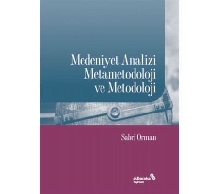 Medeniyet Analizi Metametodoloji ve Metodoloji