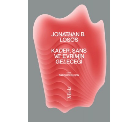 Kader, Şans ve Evrimin Geleceği Kader, Şans ve Evrimin Geleceği