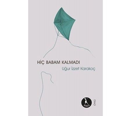 Hiç Babam Kalmadı