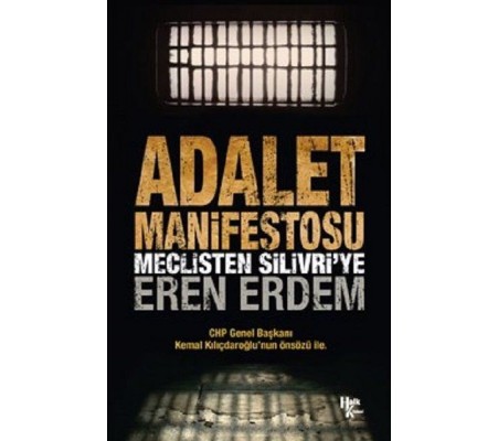 Adalet Manifestosu - Meclisten Silivri’ye Adalet Manifestosu - Meclisten Silivri’ye