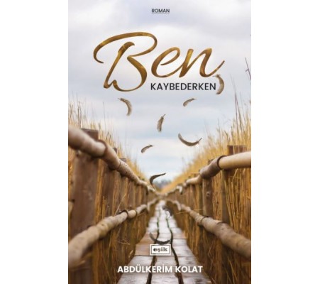 Ben Kaybederken Ben Kaybederken