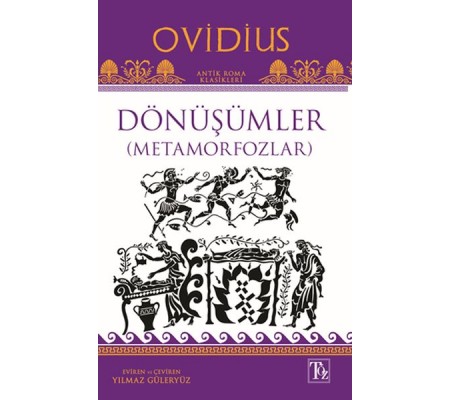 Dönüşümler - Metamorfozlar Dönüşümler - Metamorfozlar