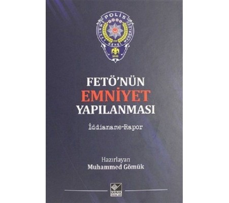 Fetö'nün Emniyet Yapılanması Fetö'nün Emniyet Yapılanması