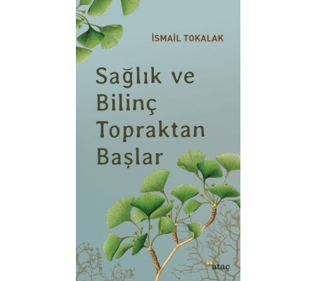 Sağlık ve Bilinç Topraktan Başlar Sağlık ve Bilinç Topraktan Başlar