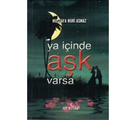 Ya İçinde Aşk Varsa